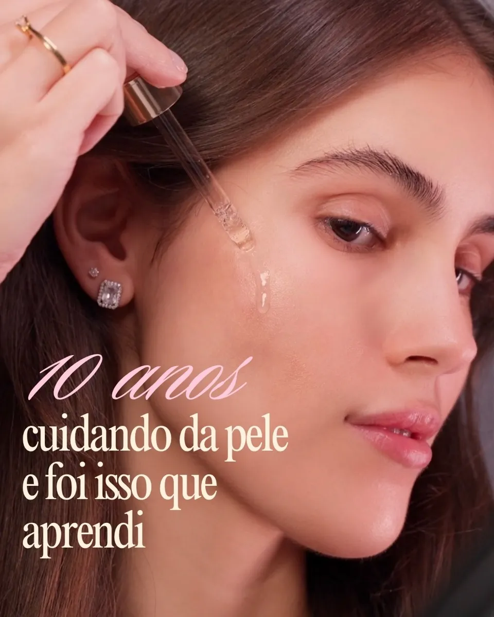 10 anos cuidando da pele e foi isso que eu aprendi